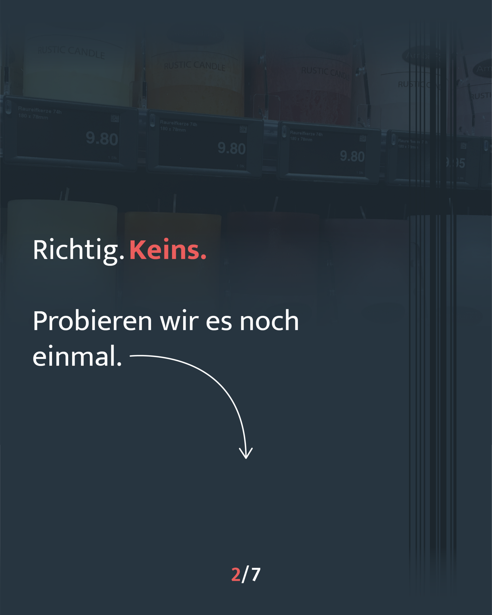 Keins. Probieren wir es nochmals.