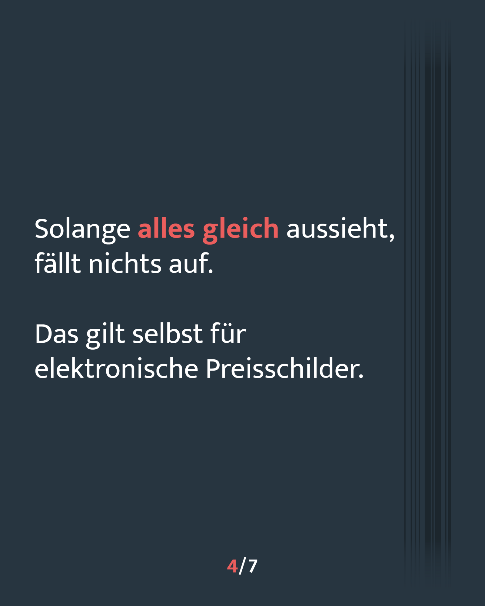 Wenn alles gleich aussieht, fällt nichts auf.